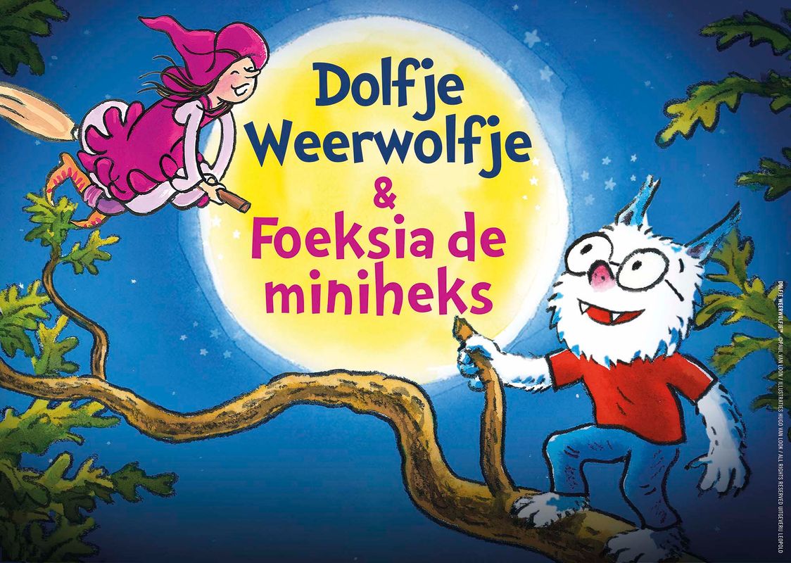 Dolfje Weerwolfje en Foeksia de Miniheks (5+)